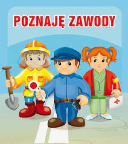 POZNAJEMY ZAWODY - Przedszkole Nr 1 Im. Czesława Janczarskiego