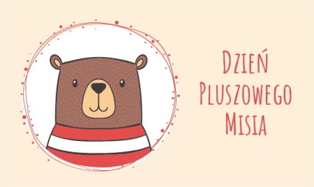 Światowy Dzień Pluszowego Misia oraz Dzień Patrona Przedszkola