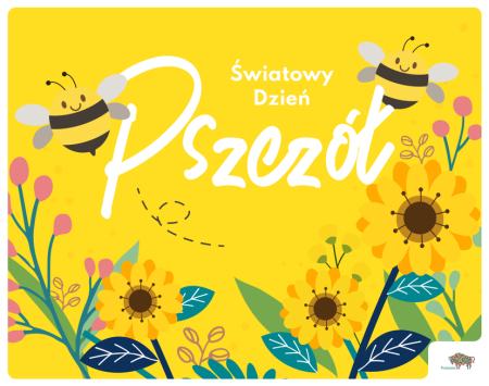 ŚWIATOWY DZIEŃ PSZCZÓŁ 