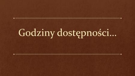 GODZINY DOSTĘPNOŚCI -  PAŹDZIERNIK