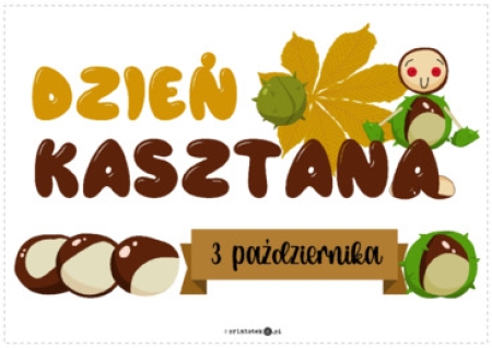 1.W poszukiwaniu kasztanów.  2.Dzień Kasztana 